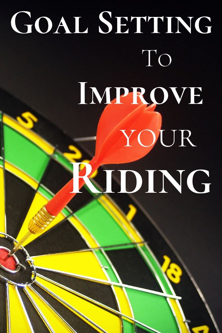 Goal Setting to Improve Your Riding