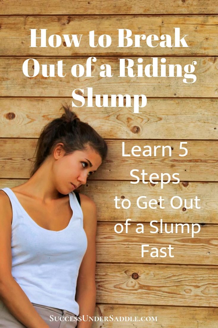 Break out of a Riding Slump. Get out of a Rut. Get motivated with Riding.