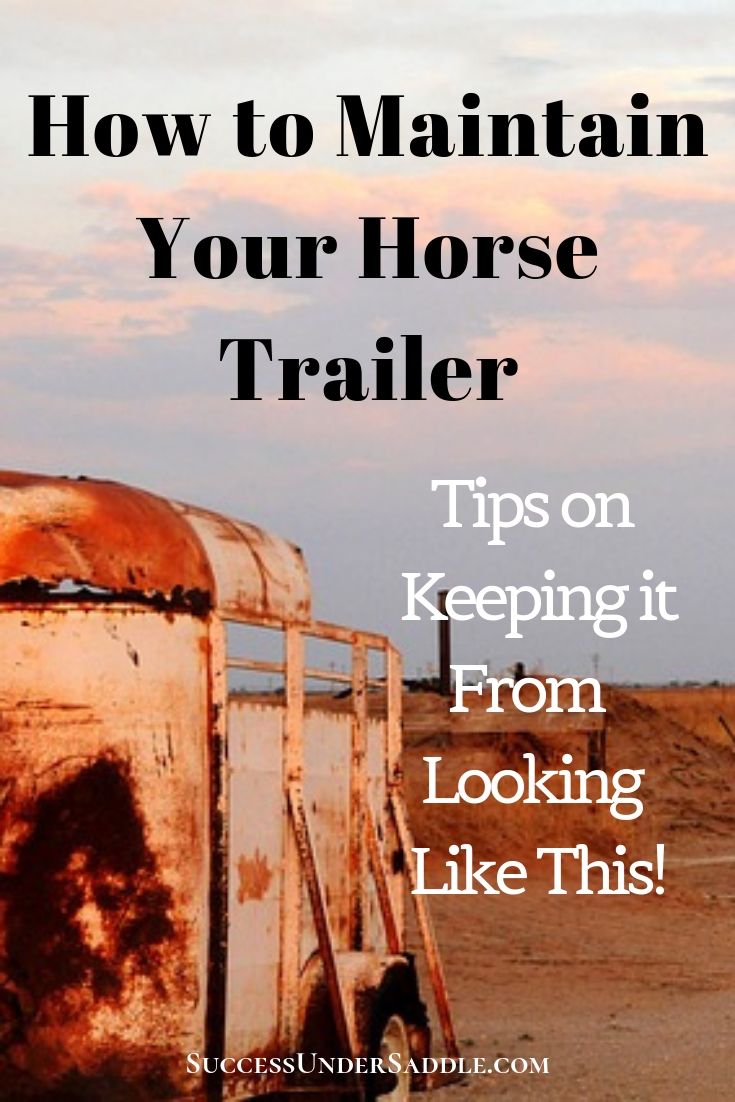 How to Maintain your Horse Trailer. Annual maintenance of your horse trailer. What to tell your mechanic about your horse trailer.